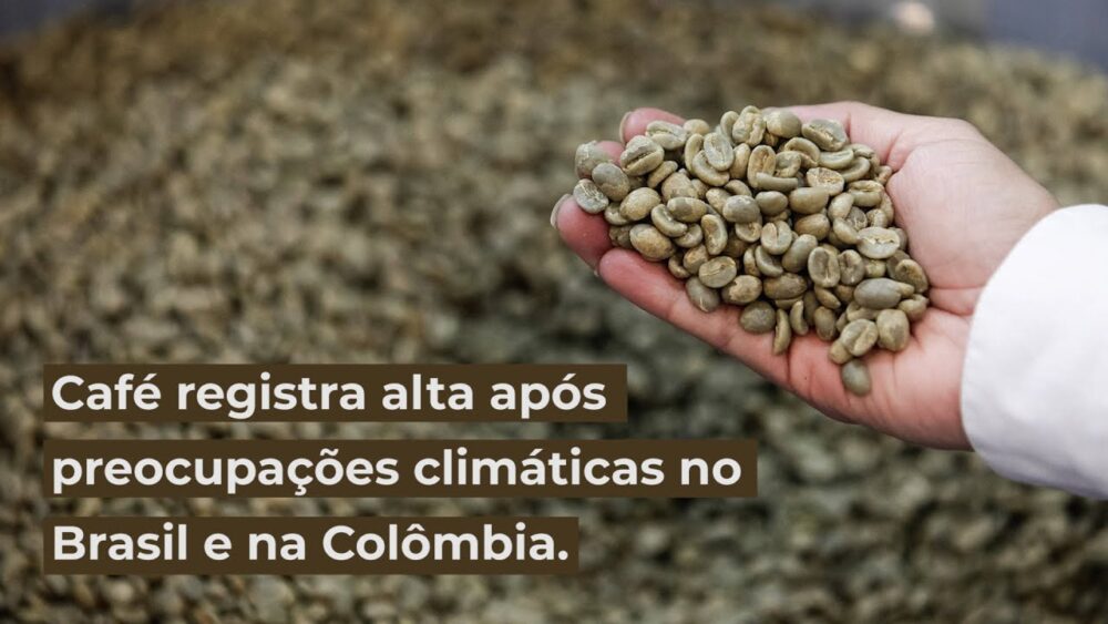 Café registra alta após preocupações climáticas no Brasil e na Colômbia