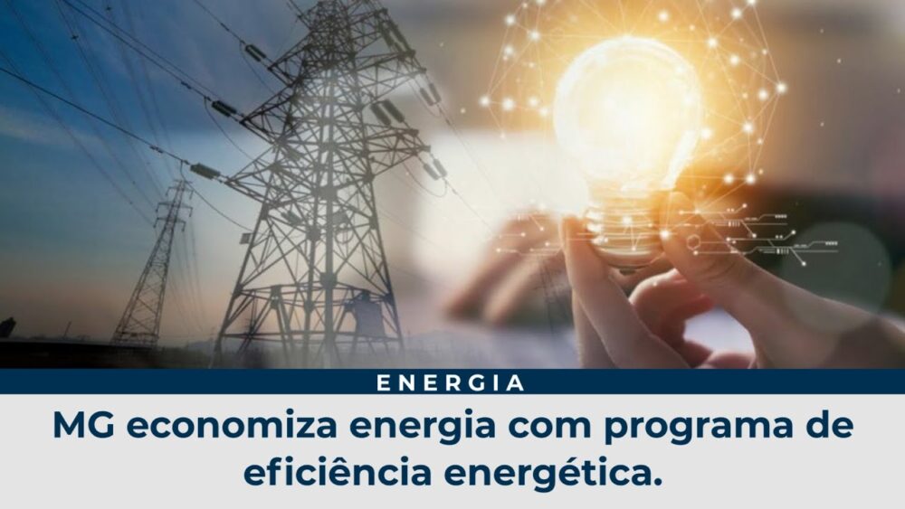 MG economiza energia com programa de eficiência energética
