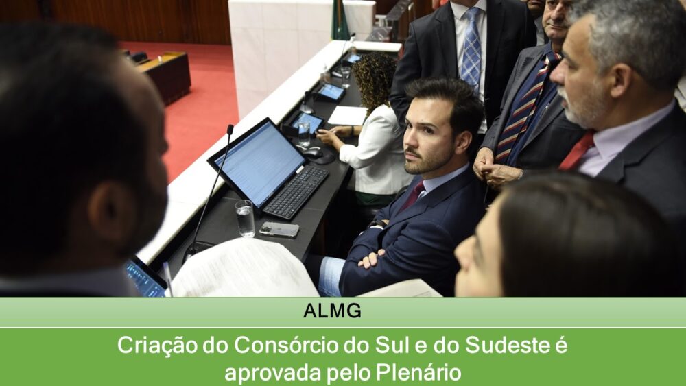 Criação do Consórcio do Sul e do Sudeste é aprovada pelo Plenário