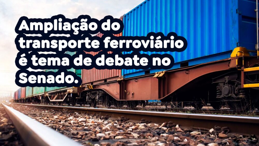 Ampliação do transporte ferroviário é tema de debate no Senado