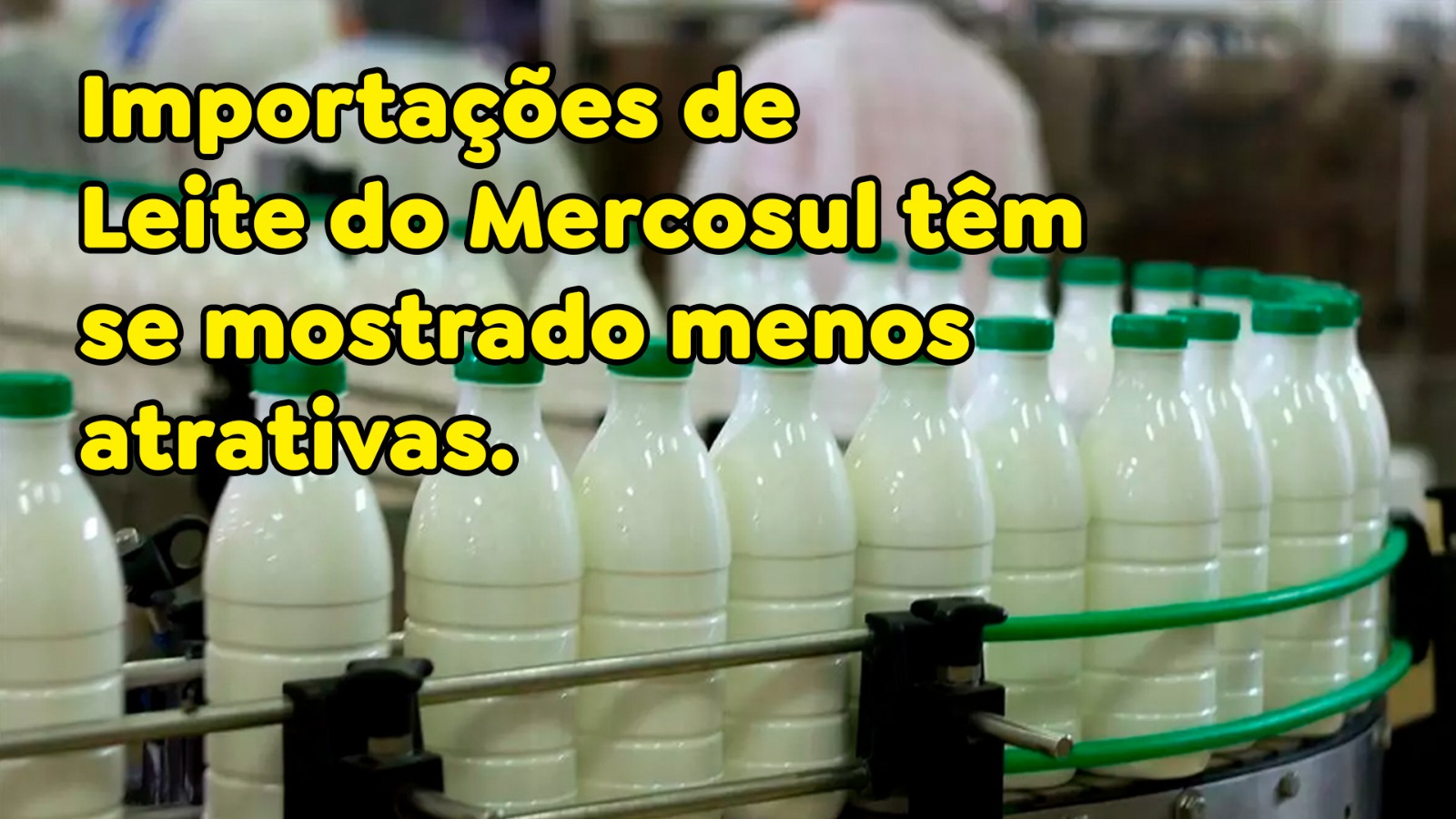Importações de Leite do Mercosul têm se mostrado menos atrativas