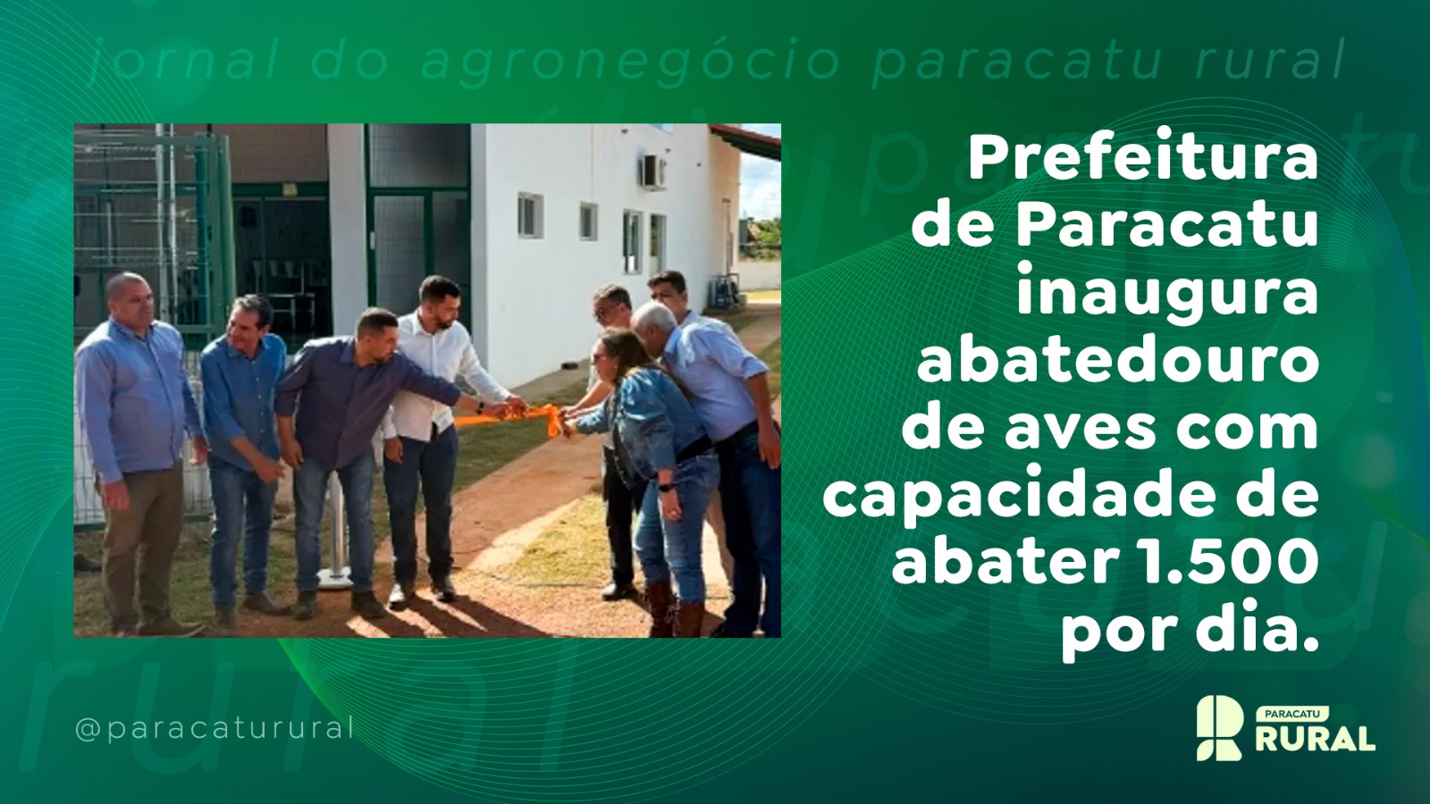 Prefeitura de Paracatu inaugura abatedouro de aves com capacidade de abater 1.500 por dia