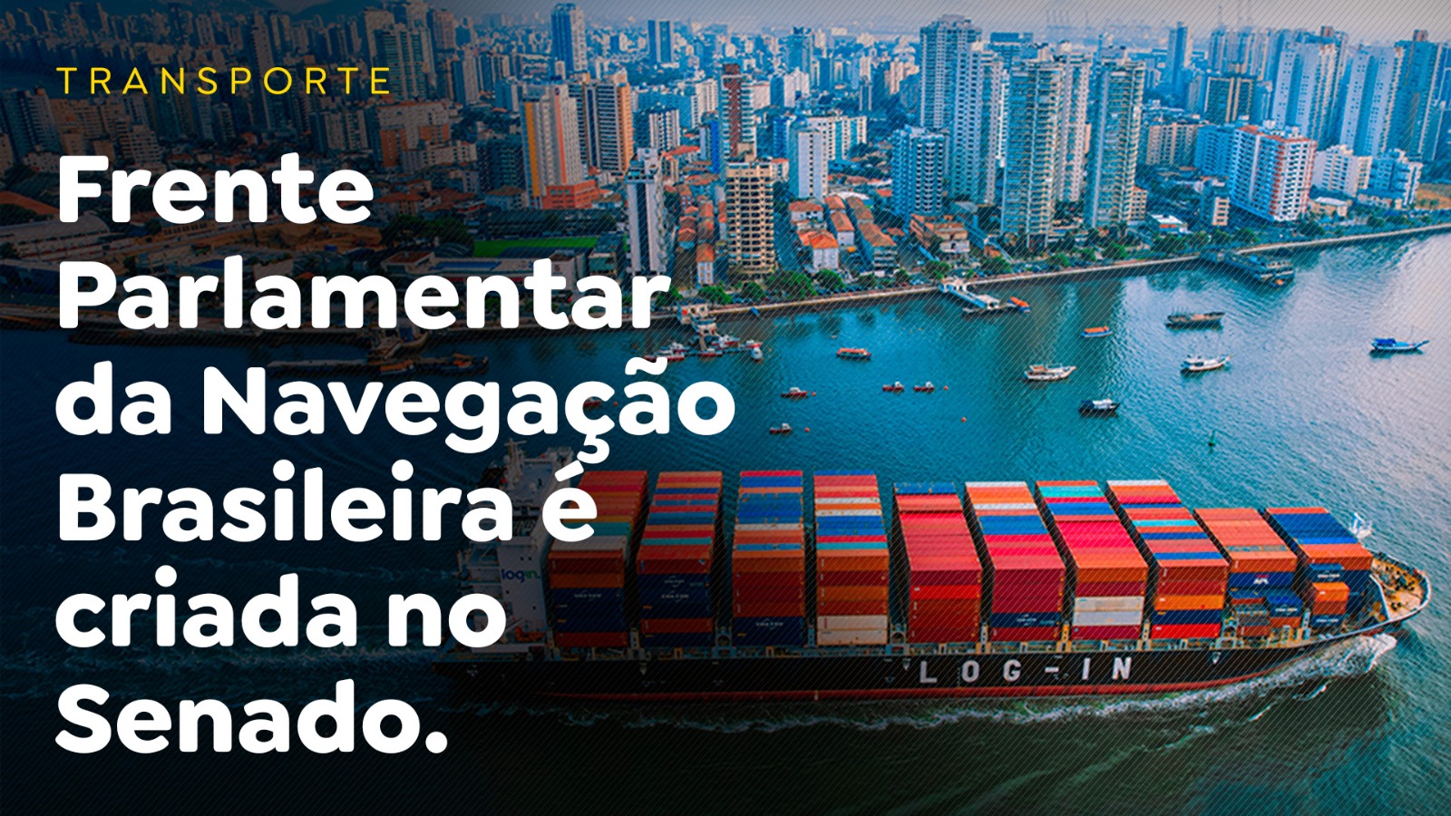 Frente Parlamentar da Navegação Brasileira é criada no Senado