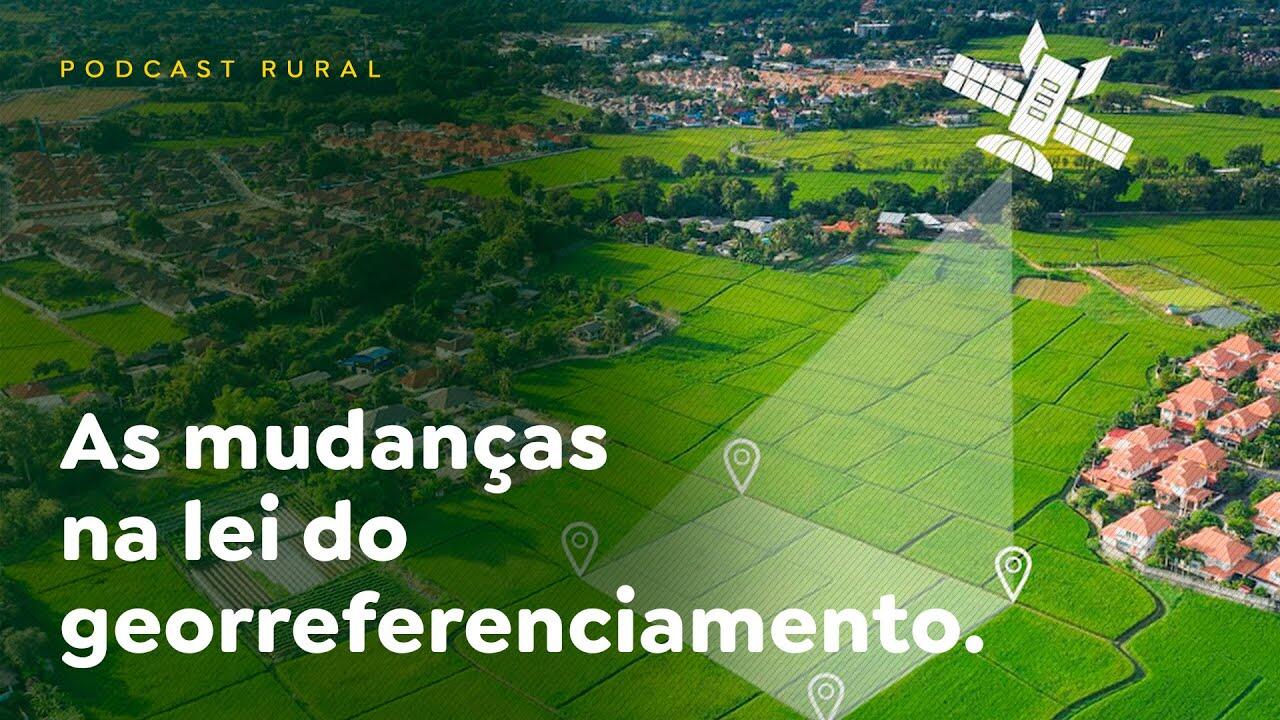 As mudanças na lei do georreferenciamento