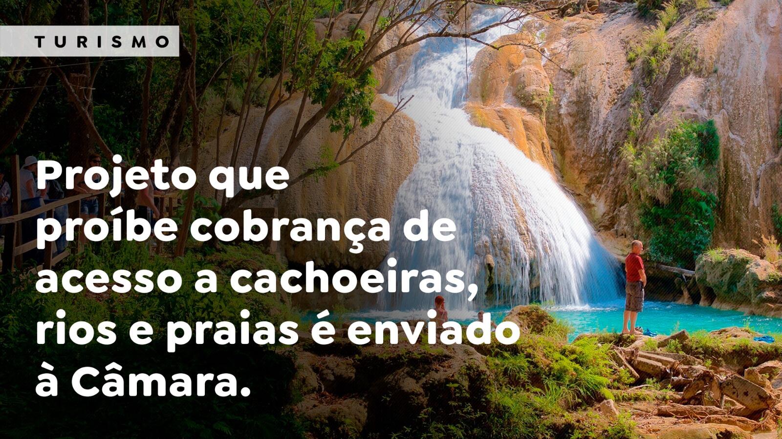 Projeto que proíbe cobrança de acesso a cachoeiras, rios e praias é enviado à Câmara
