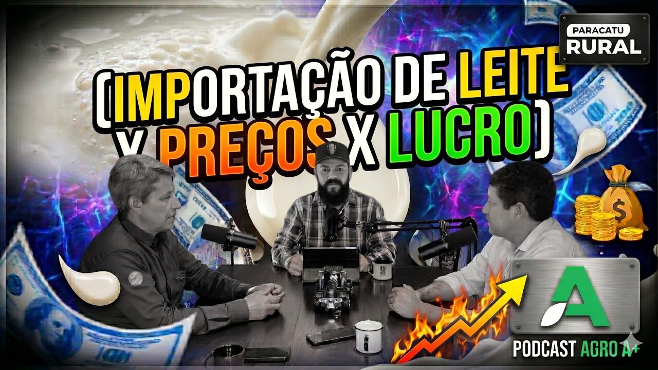 O mercado do leite vive um momento decisivo,  podcast Agro A+, recebe quem entende o setor
