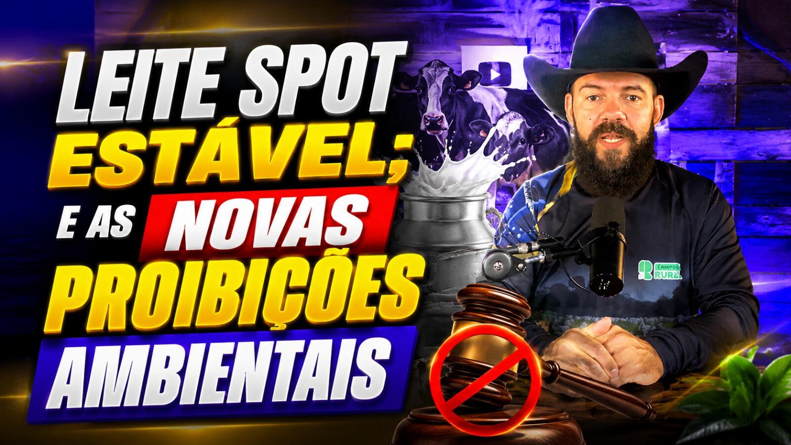 Leite Spot Estável; e as Novas Proibições Ambientais