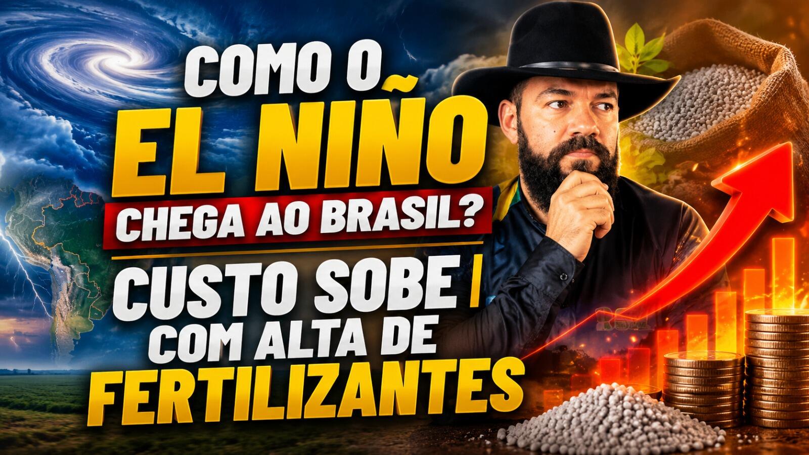 Como o El Niño chega ao Brasil? | Custo sobe com alta de fertilizantes.