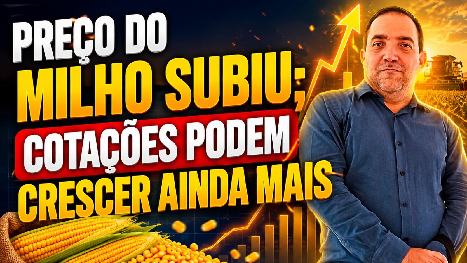 Preço do milho subiu; cotações podem crescer ainda mais