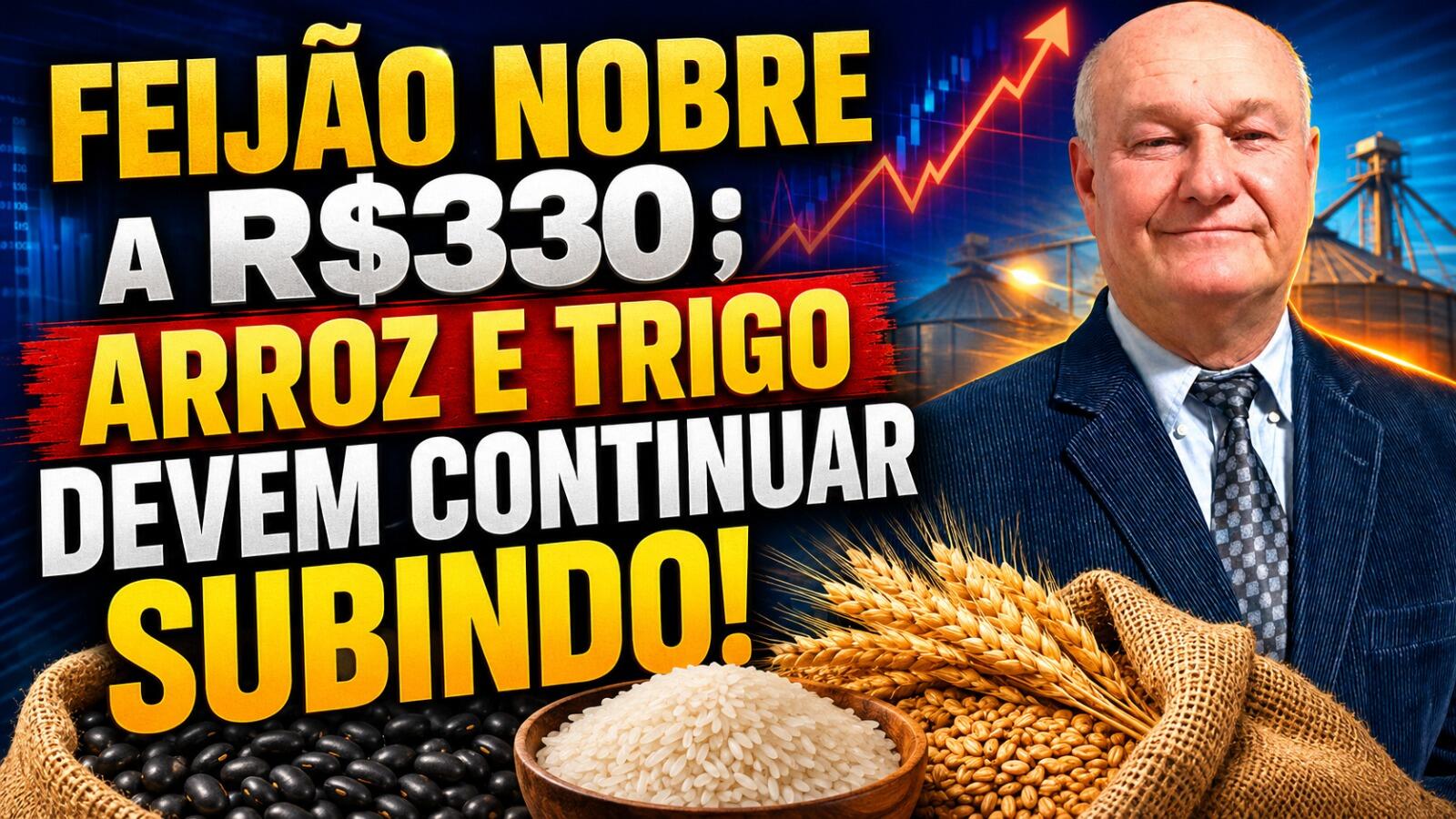 Feijão nobre a R$330; arroz e trigo devem continuar subindo!