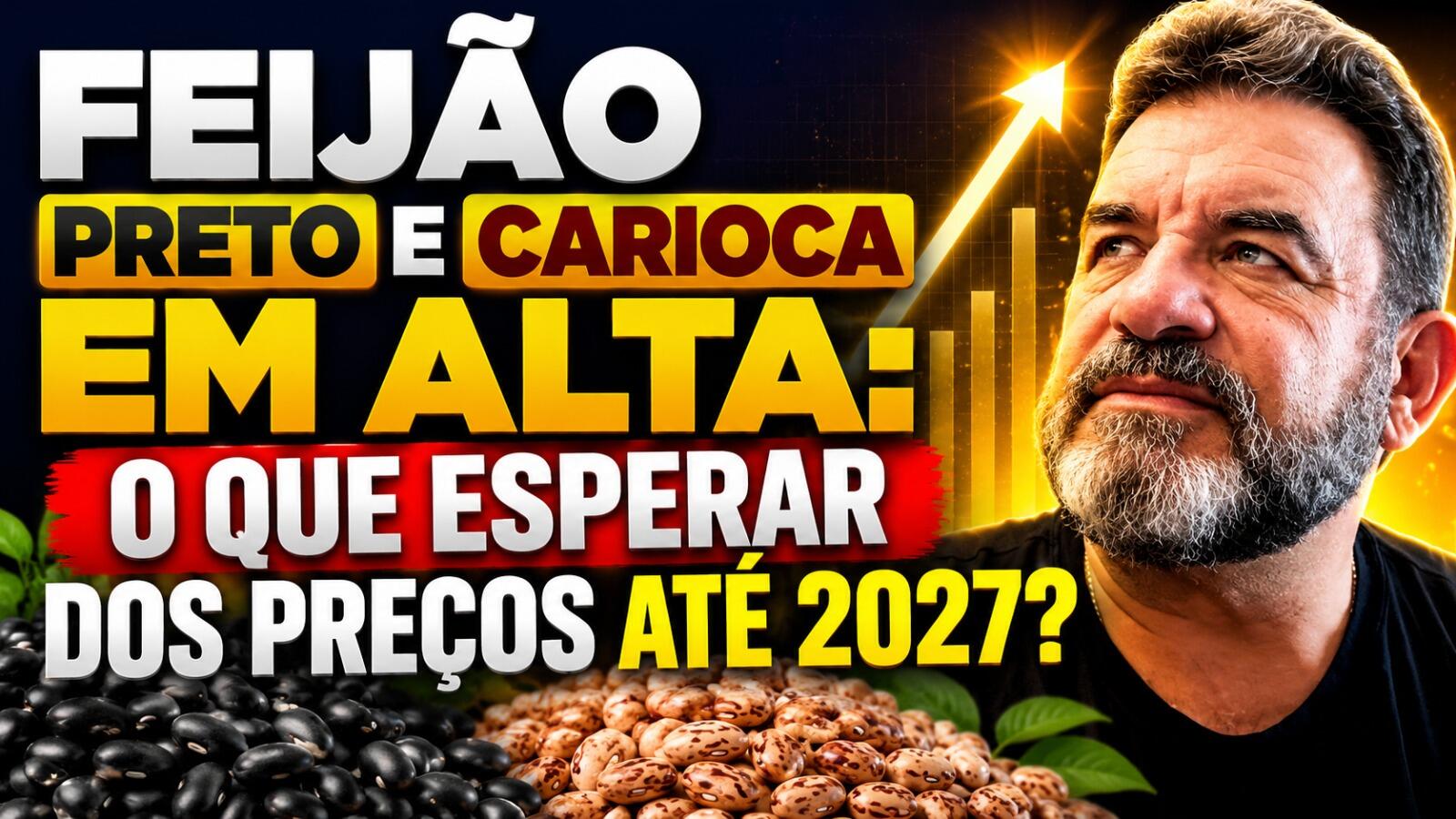 Feijão preto e carioca em alta: o que esperar dos preços até 2027?