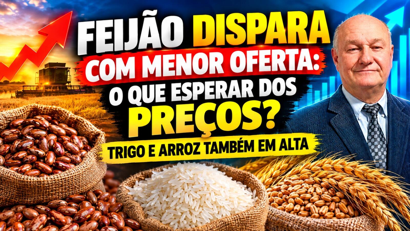 Feijão Dispara com Menor Oferta: O Que Esperar dos Preços?  Trigo e Arroz também em Alta.