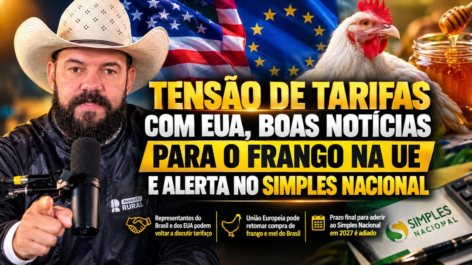 Tensão de Tarifas com EUA, Boas Notícias para o Frango na UE e Alerta no Simples Nacional