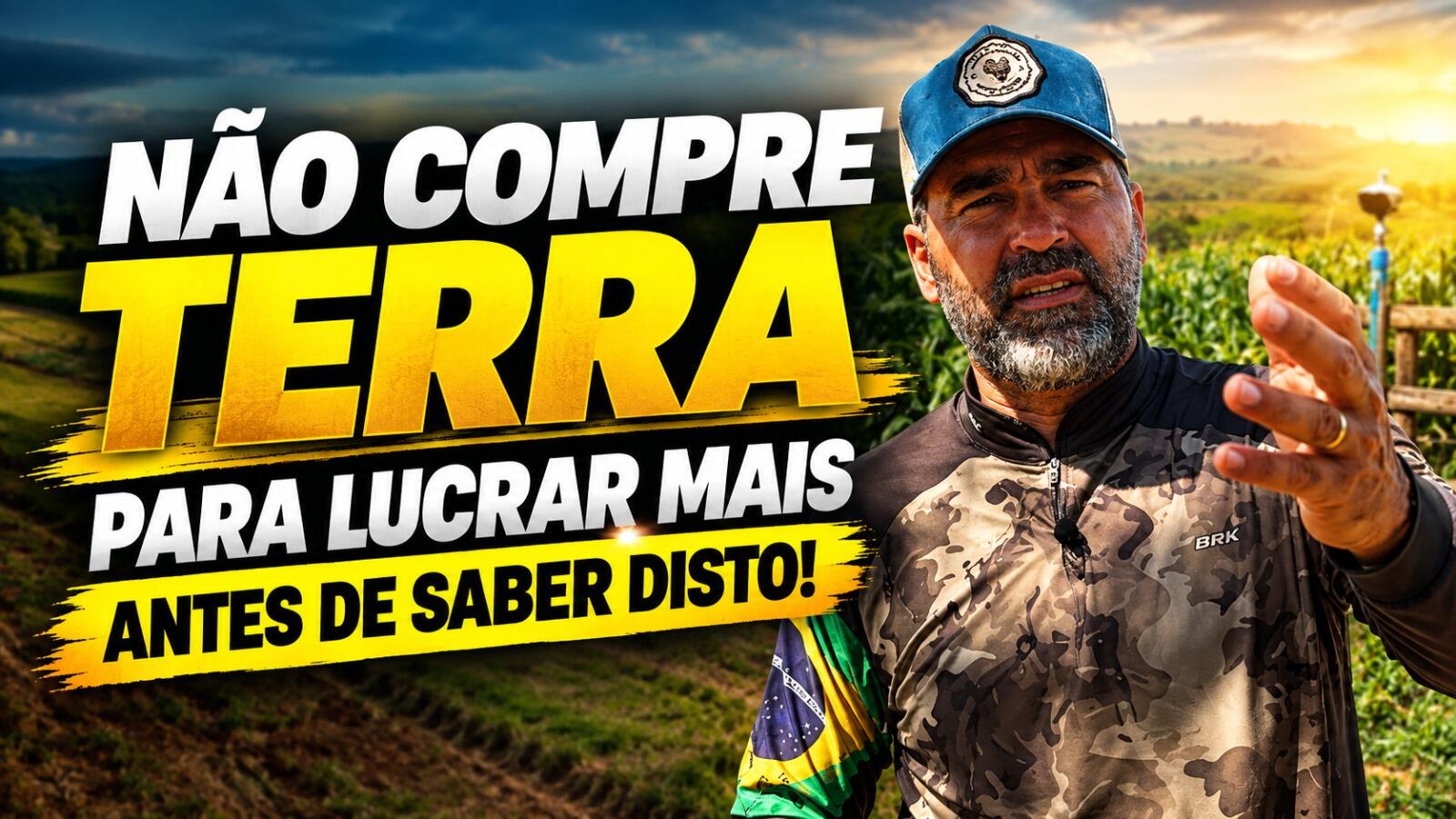 Não Compre Terra para Lucrar Mais Antes de Saber Disto!