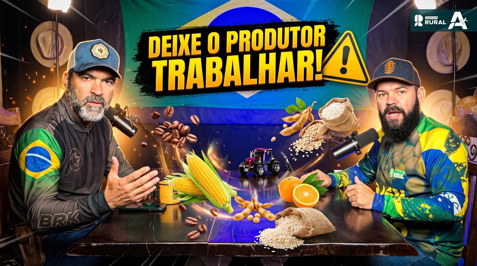 NÃO ATRAPALHE QUEM PRODUZ!” Brasil é o ÚNICO que pode salvar o mundo, da fome