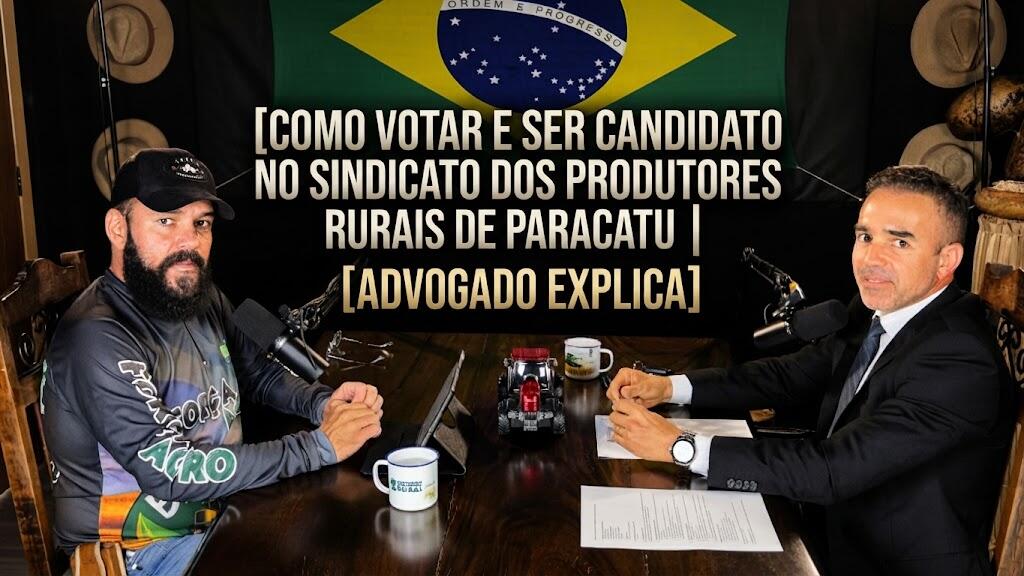 Como Votar e Ser Candidato no Sindicato dos Produtores Rurais de Paracatu | Advogado Explica
